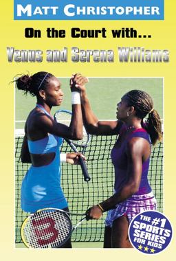 On the Court with... Venus and Serena Williams