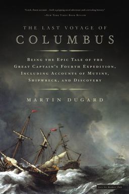 Last Voyage of Columbus Being the Epic Tale of the Great Captain's Fourth Expedition, Including Accounts of Mutiny, Shipwreck, and Discovery  9780316154567 Front Cover