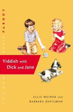 Yiddish with Dick and Jane  9780316159722 Front Cover