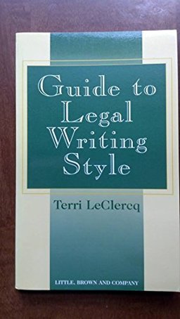 Guide to Legal Writing Style  9780316163026 Front Cover