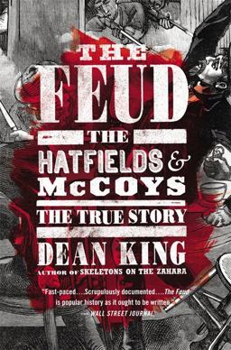 Feud The Hatfields and Mccoys: the True Story  9780316167079 Front Cover