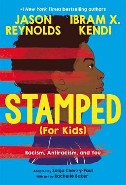Stamped (for Kids) Racism, Antiracism, and You  9780316167581 Front Cover