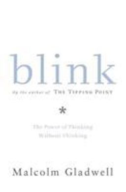 Blink The Power of Thinking Without Thinking  9780316172325 Front Cover