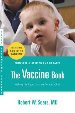 Vaccine Book Making the Right Decision for Your Child (Updated In 2023) 2nd 9780316180528 Front Cover