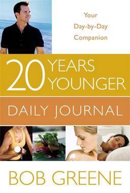 20 Years Younger Daily Journal Your Day-By-Day Companion  9780316185127 Front Cover