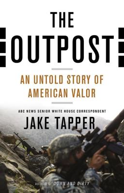 Outpost An Untold Story of American Valor  9780316185394 Front Cover