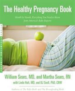 Healthy Pregnancy Book Month by Month, Everything You Need to Know from America's Baby Experts  9780316187435 Front Cover