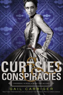 Curtsies and Conspiracies  9780316190114 Front Cover