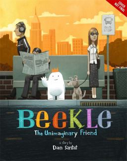 Adventures of Beekle: the Unimaginary Friend (Caldecott Medal Winner)  9780316199988 Front Cover