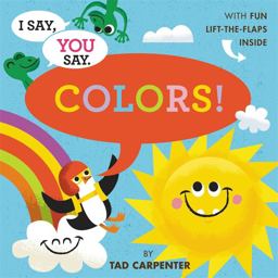 I Say, You Say Colors!  9780316200721 Front Cover