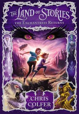 The Land of Stories: the Enchantress Returns The Land of Stories: the Enchantress Returns