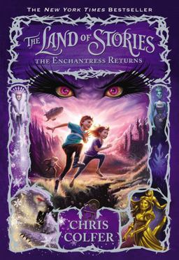 The Land of Stories: the Enchantress Returns The Land of Stories: the Enchantress Returns