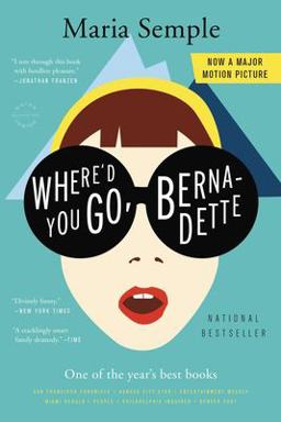 Where'd You Go, Bernadette A Novel  9780316204262 Front Cover