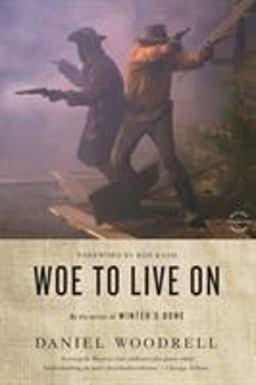 Woe to Live On A Novel  9780316206167 Front Cover