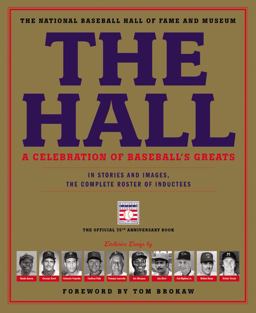 The Hall: a Celebration of Baseball's Greats