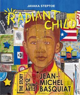 Radiant Child The Story of Young Artist Jean-Michel Basquiat (Caldecott and Coretta Scott King Illustrator Award Winner)  9780316213882 Front Cover