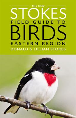 New Stokes Field Guide to Birds: Eastern Region  9780316213936 Front Cover