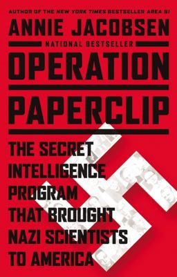 Operation Paperclip The Secret Intelligence Program That Brought Nazi Scientists to America  9780316221047 Front Cover