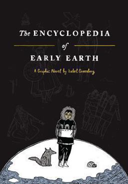 Encyclopedia of Early Earth A Novel  9780316225816 Front Cover