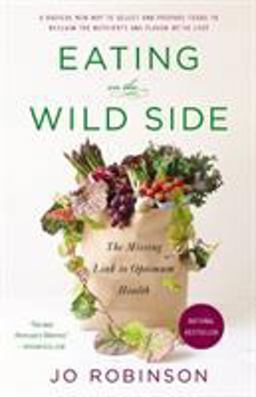 Eating on the Wild Side The Missing Link to Optimum Health  9780316227933 Front Cover