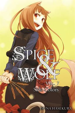 Spice and Wolf, Vol. 7 (light Novel)  9780316229128 Front Cover