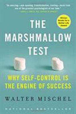 Marshmallow Test Why Self-Control Is the Engine of Success  9780316230865 Front Cover