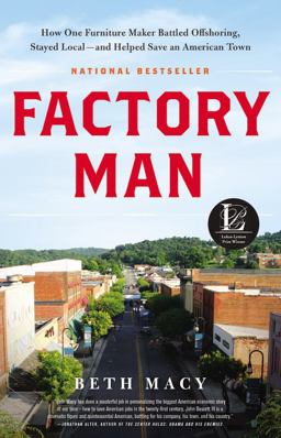 Factory Man How One Furniture Maker Battled Offshoring, Stayed Local - and Helped Save an American Town  9780316231435 Front Cover