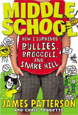 How I Survived Bullies, Broccoli, and Snake Hill  9780316231756 Front Cover