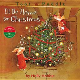 Toot and Puddle: I'll Be Home for Christmas