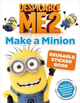 Despicable Me 2: Make a Minion Reusable Sticker Book  9780316240314 Front Cover