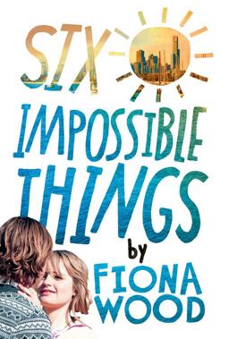 Six Impossible Things Six Impossible Things
