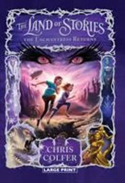 The Land of Stories: the Enchantress Returns The Land of Stories: the Enchantress Returns