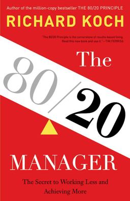 80/20 Manager The Secret to Working Less and Achieving More  9780316243063 Front Cover