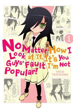 No Matter How I Look at It, It's You Guys' Fault I'm Not Popular, Vol. 1  9780316243162 Front Cover
