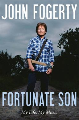 Fortunate Son My Life, My Music  9780316244572 Front Cover
