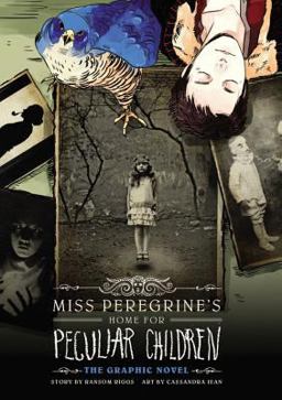 Miss Peregrine's Home for Peculiar Children: the Graphic Novel  9780316245289 Front Cover