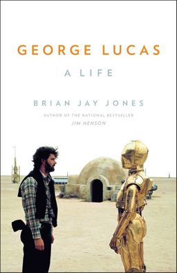George Lucas A Life  9780316257442 Front Cover