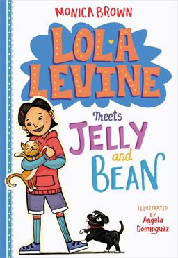Lola Levine Meets Jelly and Bean Lola Levine Meets Jelly and Bean