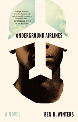 Underground Airlines  9780316261241 Front Cover