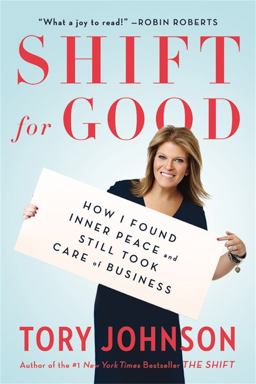 Shift for Good How I Figured It Out and Feel Better Than Ever  9780316261586 Front Cover