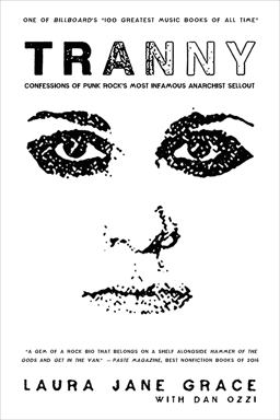 Tranny Confessions of Punk Rock's Most Infamous Anarchist Sellout  9780316264372 Front Cover