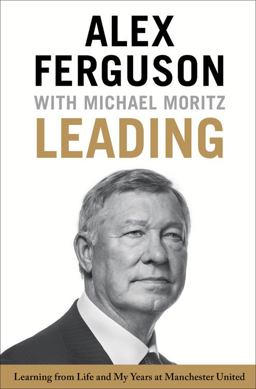 Leading Learning from Life and My Years at Manchester United  9780316268080 Front Cover