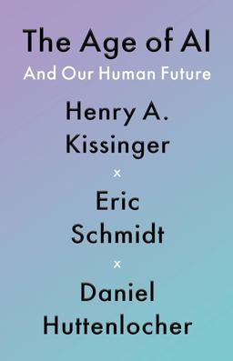 Age of AI And Our Human Future  9780316273800 Front Cover
