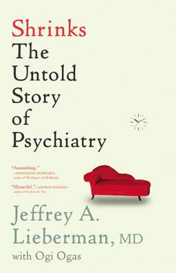 Shrinks The Untold Story of Psychiatry  9780316278867 Front Cover