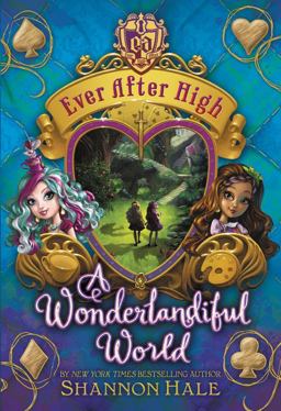 Ever after High: a Wonderlandiful World