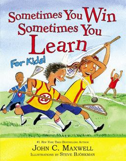Sometimes You Win--Sometimes You Learn for Kids
