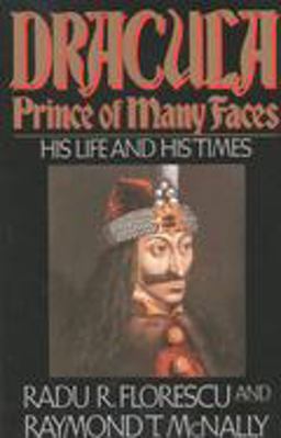Dracula, Prince of Many Faces His Life and His Times  9780316286565 Front Cover