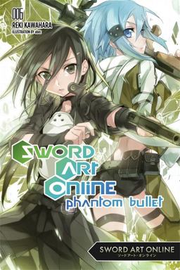 Sword Art Online 6 (light Novel) Phantom Bullet  9780316296458 Front Cover