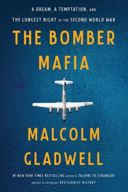 Bomber Mafia A Dream, a Temptation, and the Longest Night of the Second World War  9780316296816 Front Cover