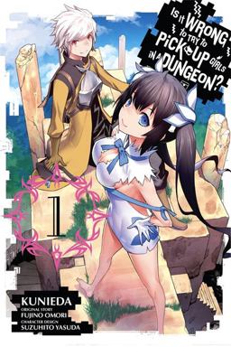 Is It Wrong to Try to Pick up Girls in a Dungeon?, Vol. 1 (Manga)  9780316302173 Front Cover